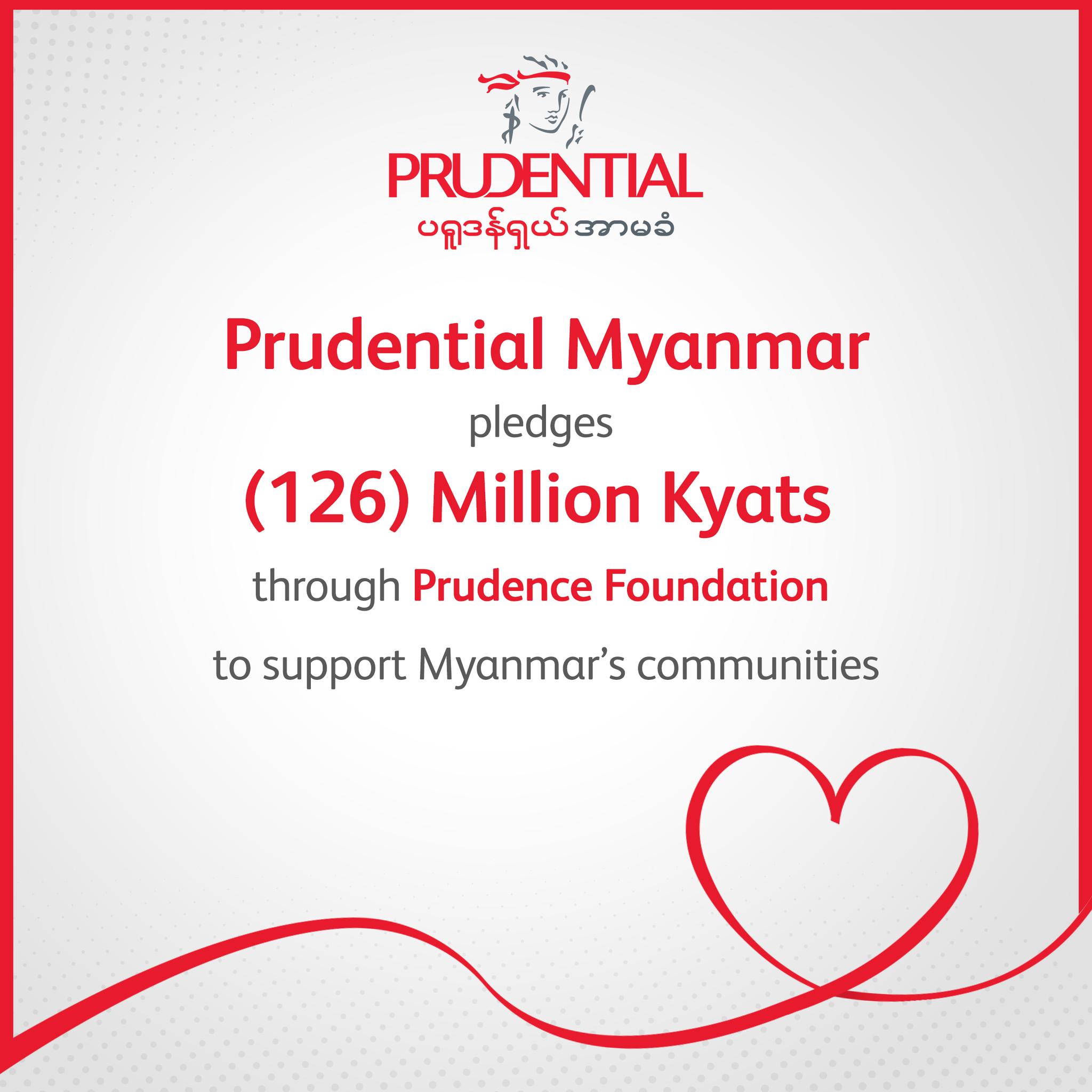 Prudential Myanmar through Prudence Foundation pledge 126 million MMK in support of Myanmar’s communities